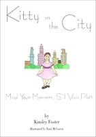 Mind Your Manners, S'il Vous Plait (Kitty in the City) 0966763432 Book Cover