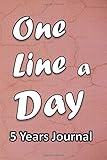  One Line a Day, 5 Years Journal: Five Years of Memories, 6x9 Diary, Dated and Lined Notebook, 366 lined pages