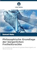 Philosophische Grundlage der bürgerlichen Freiheitsrechte 6209282601 Book Cover