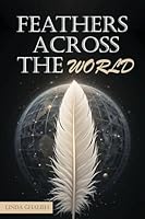 Feathers Across the World B0G2RDVZ9X Book Cover