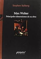 MAX WEBER: PRINCIPALES DIMENSIONES DE SU OBRA (Spanish Edition) 9875741965 Book Cover