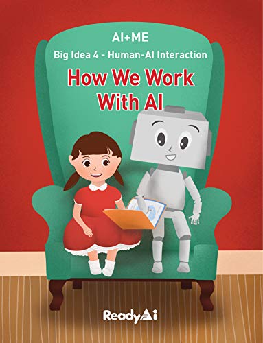  Human-AI Interaction: How We Work with Artificial Intelligence (Fun Picture Book for K-2, AI+ME Seri PDF Ebook En Ligne