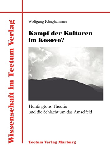 Kampf der Kulturen im Kosovo? (German Edition)
