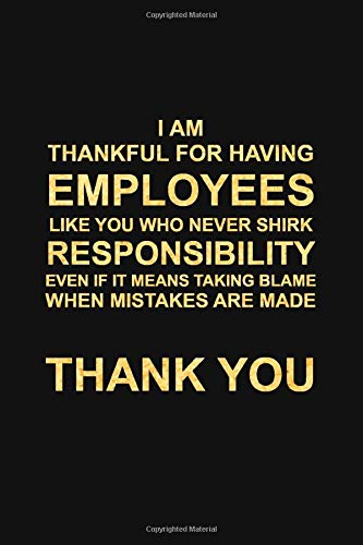 I AM THANKFUL FOR HAVING EMPLOYEES LIKE YOU: Premium Lined Journal - Employees Appreciation Gifts, Team Gifts, Motivational Gifts for Employees/Coworkers/Staff/Colleagues