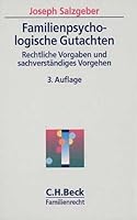 Familienpsychologische Gutachten. Rechtliche Vorgaben und sachverständiges Vorgehen. 3406474497 Book Cover