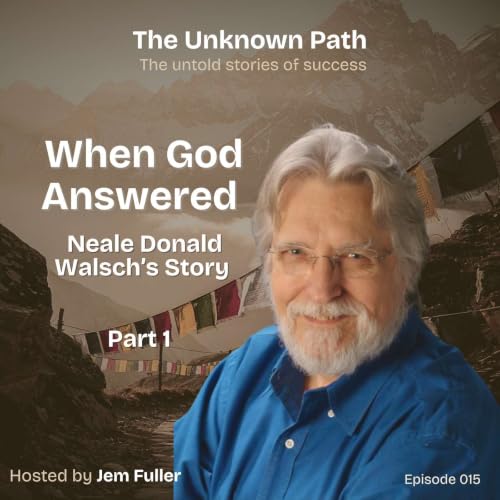 When God Answered: Neale Donald Walsch's Story - Part 1