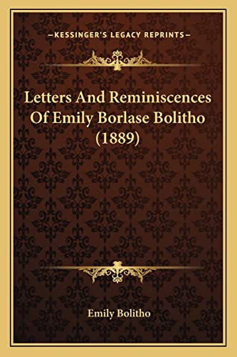 Letters And Reminiscences Of Emily Borlase Bolitho (1889)