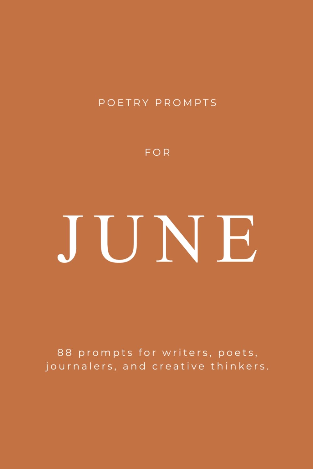 Poetry Prompts for June: For Writers, Poets, Journalers, and Creative Thinkers: 88 Prompts and Reflections for Poetry, Journaling, Storytelling, and Creative Discovery