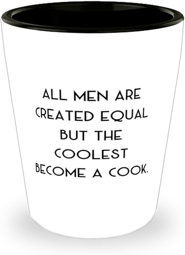 New Cook Gifts, All Men Are Created Equal but the Coolest Become a Cook, Cook Shot Glass From Friends, Ceramic Cup For Coworkers, Cooking, Love,