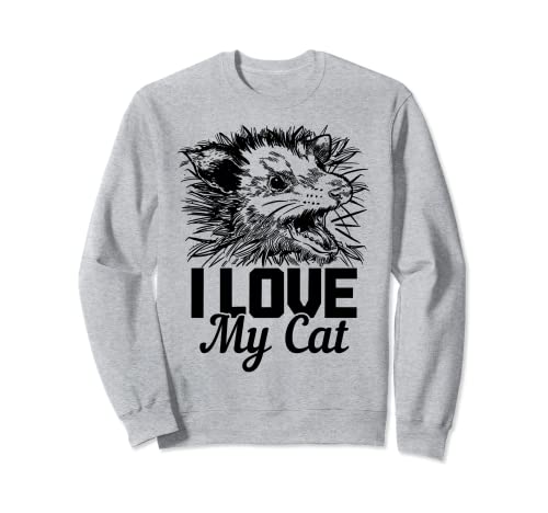 Opossum I Love My Cat Funny Zarigüeya Sudadera