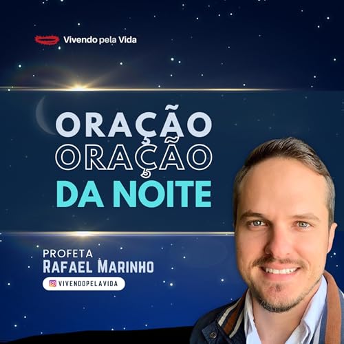 ORA&Ccedil;&Atilde;O DA NOITE 🌜 04-06