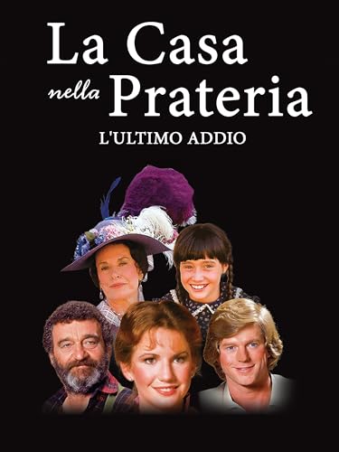  La casa nella prateria: l\'ultimo addio