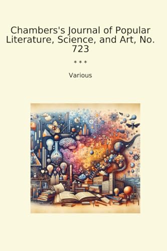 Chambers's Journal of Popular Literature, Science, and Art, No. 723 (Classic Books) image 2