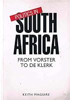 Politics in South Africa: From Vorster, to De Klerk (Chambers Political Spotlights) 055020752X Book Cover