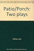 Patio/Porch: Two plays B0006DXPQM Book Cover