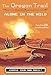 Alone in the Wild (The Oregon Trail)