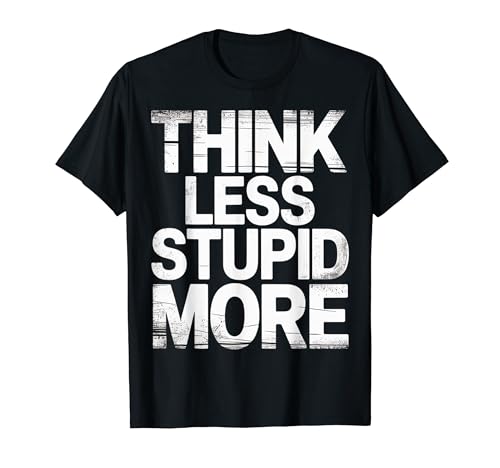 Think Less Stupid More ����ȕ\�� |- T�V���c
