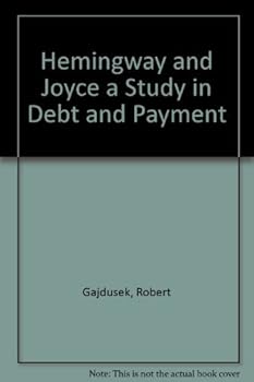 Paperback Hemingway and Joyce: A Study in Debt and Payment Book