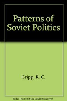 Hardcover Patterns of Soviet politics, (The Dorsey series in political science) Book