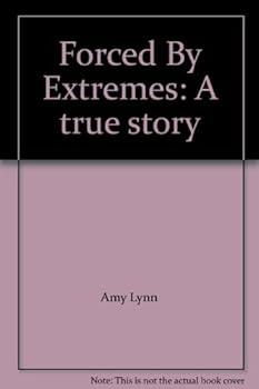 Unknown Binding Forced By Extremes: A true story Book