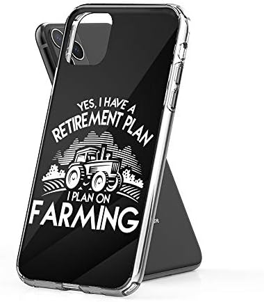 Case Phone Yes I Do Have A Retirement Plan Farming Funny Farmer (6.1-inch Diagonal Compatible with iPhone 11)