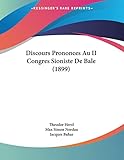 Discours Prononces Au II Congres Sioniste De Bale (1899) (French Edition)
