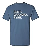 Best Grandpa Ever Idea for Dad Funny T Shirt | Graphic Tshirts for Men | Adult Humor Mens Novelty Funny T Shirts Clothing Vintage Mens Tees USA Printed XL Dusk