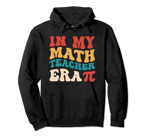 Happy Pi Day, In My Math Teacher Era, Funny Pi Day Sprüche Pullover Hoodie