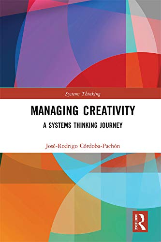 Managing Creativity: A Systems Thinking Journey