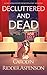 Decluttered and Dead: A Lily Sprayberry Realtor Cozy Mystery (The Lily Sprayberry Realtor Cozy Mystery Series)