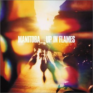 Up in Flames [Audio CD] Manitoba
