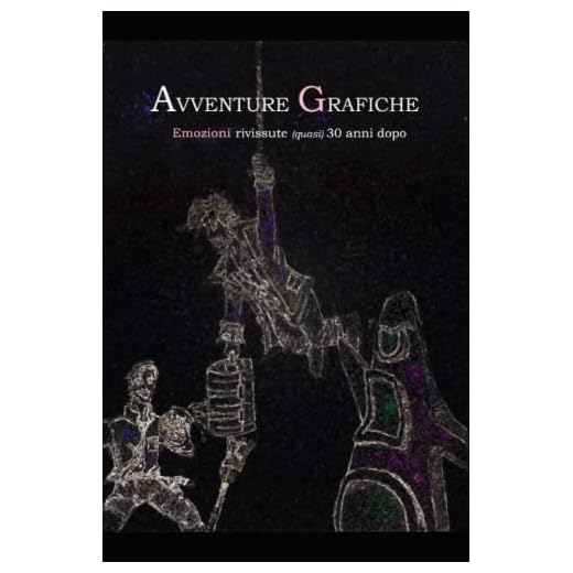 AVVENTURE GRAFICHE: Emozioni rivissute (quasi) 30 anni dopo