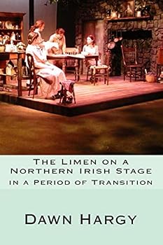 The Limen on a Northern Irish Stage: In a Period of Transition