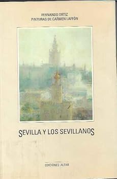 Sevilla y los sevillanos (Spanish Edition)