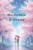  Mon journal de K-Drama: Carnet de suivi K-drama pour noter ses dramas coréens préférés