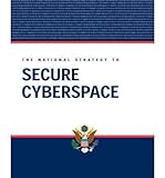 President George W. Bush: The National Strategy to Secure Cyberspace (Paperback) - Common - By (author) W George Bush