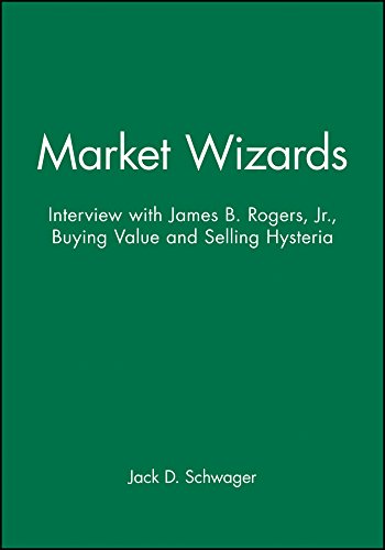 Market Wizards, Disc 9: Interview with James B. Rogers, Jr.: Buying Value and Selling Hysteria: 59 (Wiley Trading Audio)