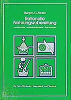 Rationelle Nahrungszubereitung. Lernabschnitte - Arbeitsablaufhinweise - Begründungen. 3582043614 Book Cover