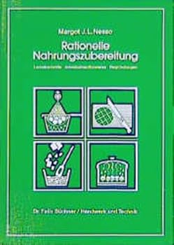 Paperback Rationelle Nahrungszubereitung. Lernabschnitte - Arbeitsablaufhinweise - Begründungen. (Lernmaterialien) [German] Book