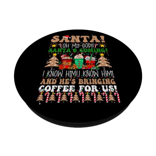 Oh My God It's Santa, I Know Him! And He's Bringing Coffee PopSockets Swappable PopGrip, Black - Image 2