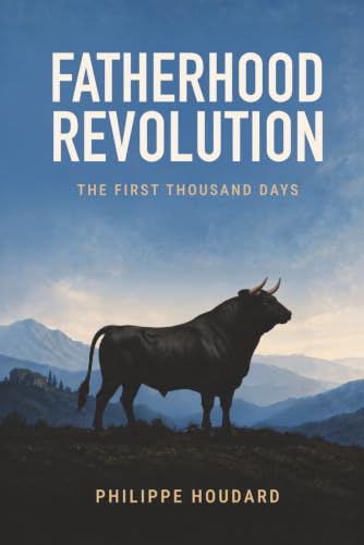 Fatherhood Revolution: The First Thousand Days