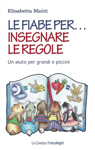 Le fiabe per... insegnare le regole. Un aiuto per grandi e piccini