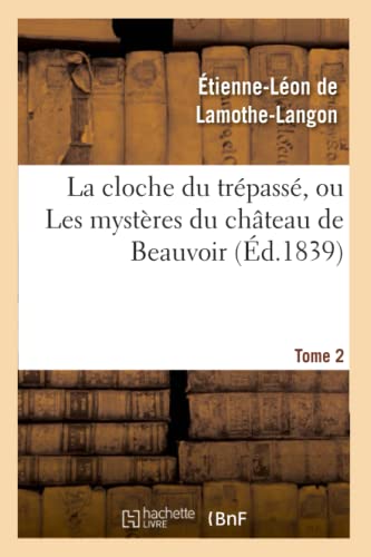 La cloche du trépassé, ou Les mystères du château de Beauvoir. Tome 2 (Litterature) (French Edition)