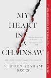 My Heart Is a Chainsaw (The Indian Lake Trilogy)