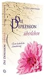 Die Depression überleben - Gebete - Kathryn James Hermes Übersetzer: Claudia Otte-Lindner 