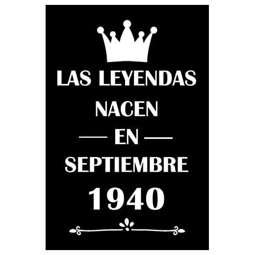 Las Leyendas Nacen En Septiembre 1940: cuaderno cumpleaños, regalos de cumpleaños para mujeres, hombres, Cumpleaños 80 años, regalos feliz cumpleaños, "6x9" pulgadas, 120 páginas.