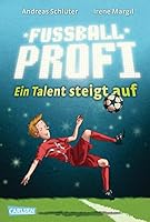Fußballprofi 02: Ein Talent steigt auf 3551651922 Book Cover