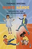 Bunte Hände: Geschichten über das Zusammenfinden
