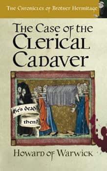 The Case of The Clerical Cadaver (The Chronicles of Brother Hermitage) - Book #7 of the Chronicles of Brother Hermitage