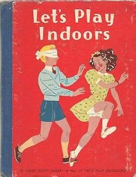 Hardcover LETS PLAY INDOORS By JULIET SCOTT MILLER Grosset Dunlap HC 1940 [Hardcover] Juliet Scott Miller Book